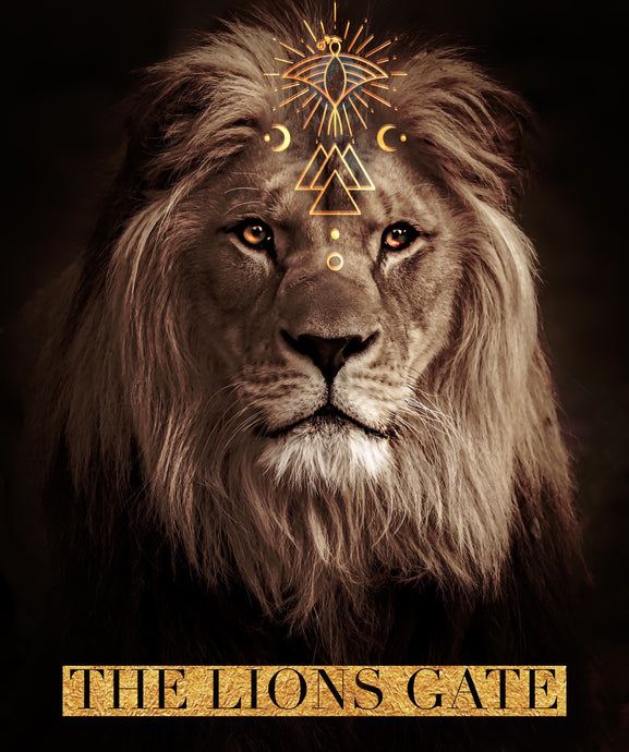 The Lions Gate - A time for healing, growth and abundance.
